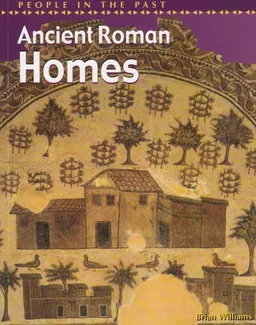 Ancient Roman Homes (People in the Past)