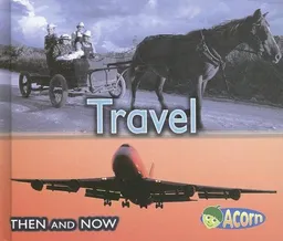 Travel (Then and Now)