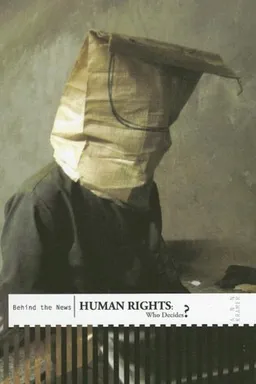 Human Rights: Who Decides? (Behind the News)