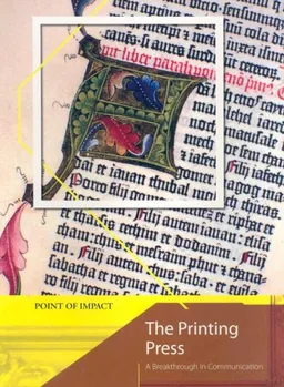 The Printing Press: A Breakthrough in Communication (Point of Impact/2nd Edition)