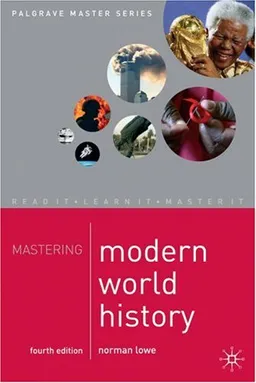 Mastering Modern World History, 4th Ed. (Palgrave Master Series)