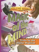 Magic of the Mind: Tricks for the Master Magician (Amazing Magic)