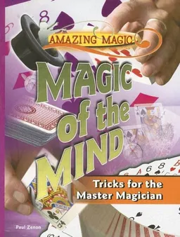 Magic of the Mind: Tricks for the Master Magician (Amazing Magic)