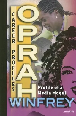 Oprah Winfrey: Profile of a Media Mogul (Career Profiles)