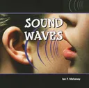 Sound Waves (Energy in Action (Powerkids Press).)