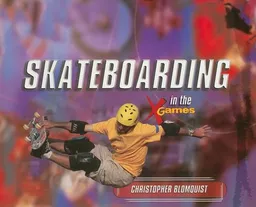 Skateboarding in the X Games (Tony Stead Nonfiction Independent Reading Collection)
