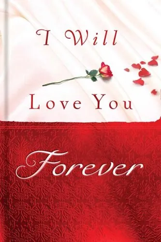 I WILL LOVE YOU FOREVER