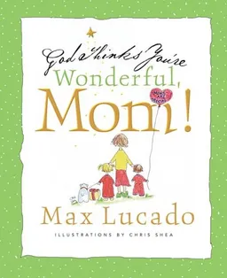 God Thinks You're Wonderful, Mom