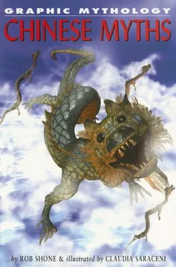 עטיפת הספר Chinese Myths (Graphic Mythology) מאת Rob Shone