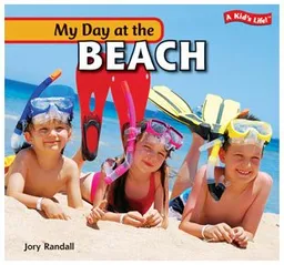 My Day at the Beach (A Kid's Life!)