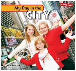 My Day in the City (A Kid's Life!)