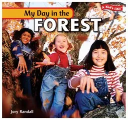 My Day in the Forest (A Kid's Life!)