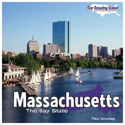 Massachusetts: The Bay State (Our Amazing States)