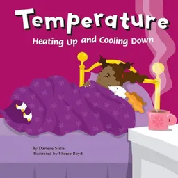 Temperature: Heating Up and Cooling Down (Amazing Science)