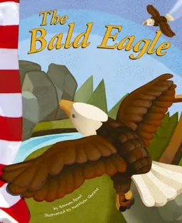 The Bald Eagle (American Symbols)