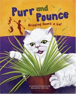 Purr and Pounce: Bringing Home a Cat (Get a Pet)