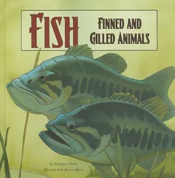Fish: Finned and Gilled Animals (Amazing Science)