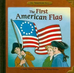The First American Flag (Our American Story)