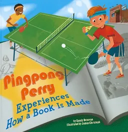 Pingpong Perry Experiences How a Book Is Made (In the Library)