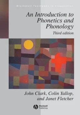 An Introduction to Phonetics and Phonology (Blackwell Textbooks in Linguistics)