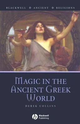 Magic in the Ancient Greek World (Blackwell Ancient Religions)