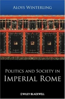 Politics and Society in Imperial Rome