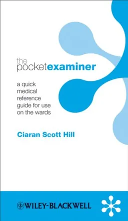 The Pocket Examiner: A quick medical reference guide for use on the ward