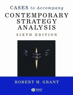 Cases to Accompany Contemporary Strategy Analysis