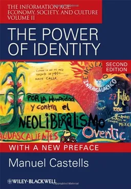 The Power of Identity: The Information Age: Economy, Society, and Culture Volume II