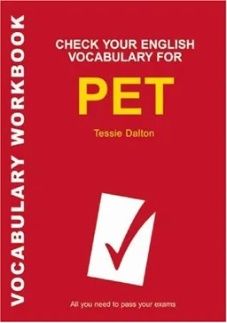 Check Your Vocabulary for PET (Vocabulary Workbook)