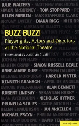 Buzz Buzz! Playwrights, Actors and Directors at the National Theatre (Plays and Playwrights)