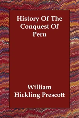 עטיפת הספר History Of The Conquest Of Peru מאת William Hickling Prescott