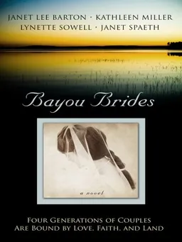 Bayou Brides: Capucine, Home to My Heart/Joie de Vivre/Language of Love/Dreams of Home (Heartsong Novella Collection)