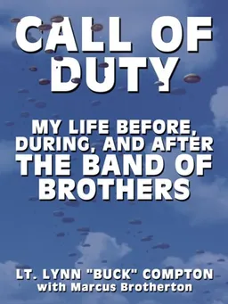 Call of Duty: My Life Before, During, and After the Band of Brothers (Thorndike Press Large Print Biography Series)