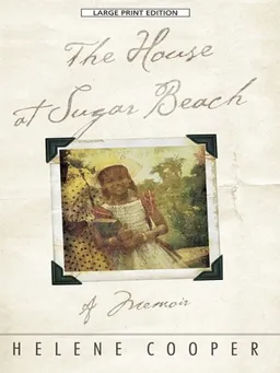 The House at Sugar Beach: In Search of a Lost African Childhood (Thorndike Biography)