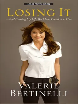 Losing It: And Gaining My Life Back One Pound at a Time (Thorndike Press Large Print Nonfiction Series)