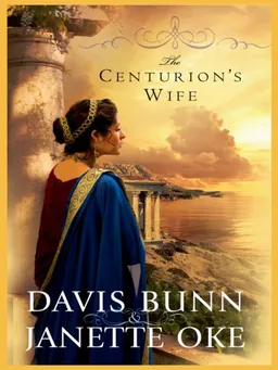 The Centurion's Wife (Acts of Faith, Book 1)