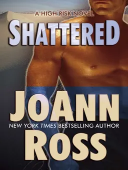 Shattered: A High Risk Novel (Thorndike Press Large Print Romance Series)