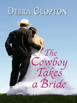 The Cowboy Takes a Bride (Thorndike Press Large Print Christian Fiction)
