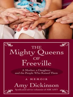 עטיפת הספר The Mighty Queens of Freeville: A Mother, a Daughter, and the Town That Raised Them (Thorndike Press Large Print Basic Series) מאת Amy Dickinson