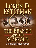 The Branch and the Scaffold (Thorndike Large Print Western Series)