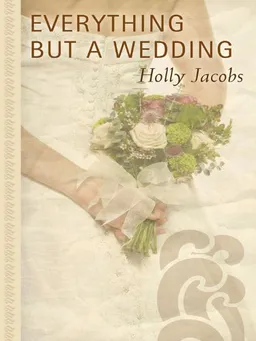 Everything but a Wedding (Thorndike Press Large Print Gentle Romance)