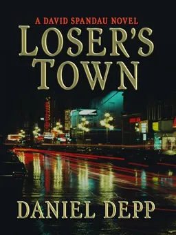 Loser's Town (Thorndike Press Large Print Thriller; a David Spandau Novel)
