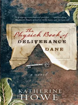 The Physick Book of Deliverance Dane (Thorndike Press Large Print Core Series)