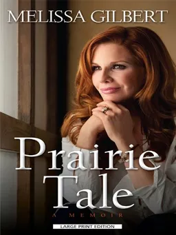 Prairie Tale: A Memoir (Thorndike Press Large Print Biography Series)