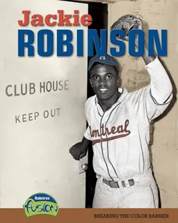 Jackie Robinson: Breaking the Color Barrier (American History Through Primary Sources)