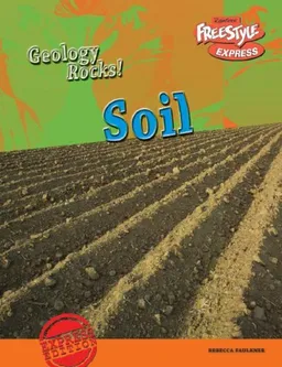 Soil (Geology Rocks!/ Freestyle Express)