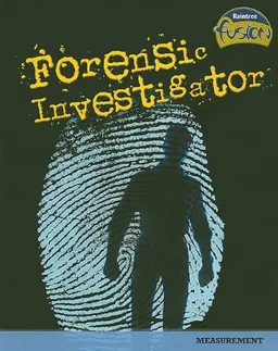 Forensic Investigator: Measurement (Raintree Fusion; Physical Science)