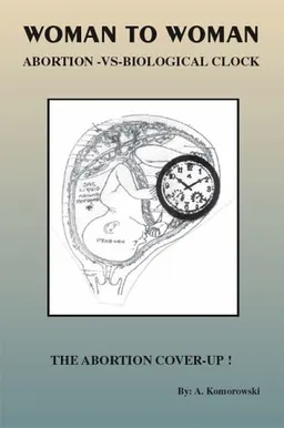 Woman to Woman: Abortion -vs- Biological Clock