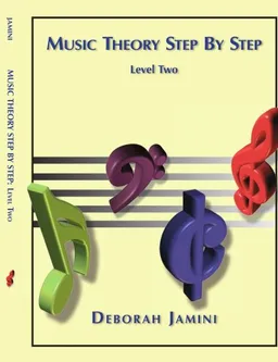Music Theory Step by Step: Level Two